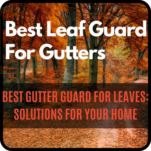 best-leaf-gutter-guard-for-gutters-best-gutter-guard-for-leaves-solutions-for-your-home